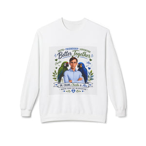 Dr. Crane, Charlie & Alex – Better Together Christian Sweatshirt CA19