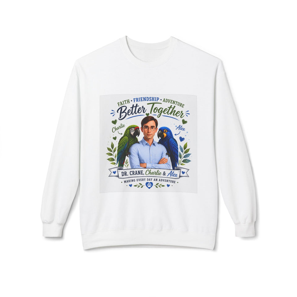 Dr. Crane, Charlie & Alex – Better Together Christian Sweatshirt CA19
