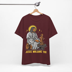 3BSTS  Jesus is Molding You Bible Story Shirt