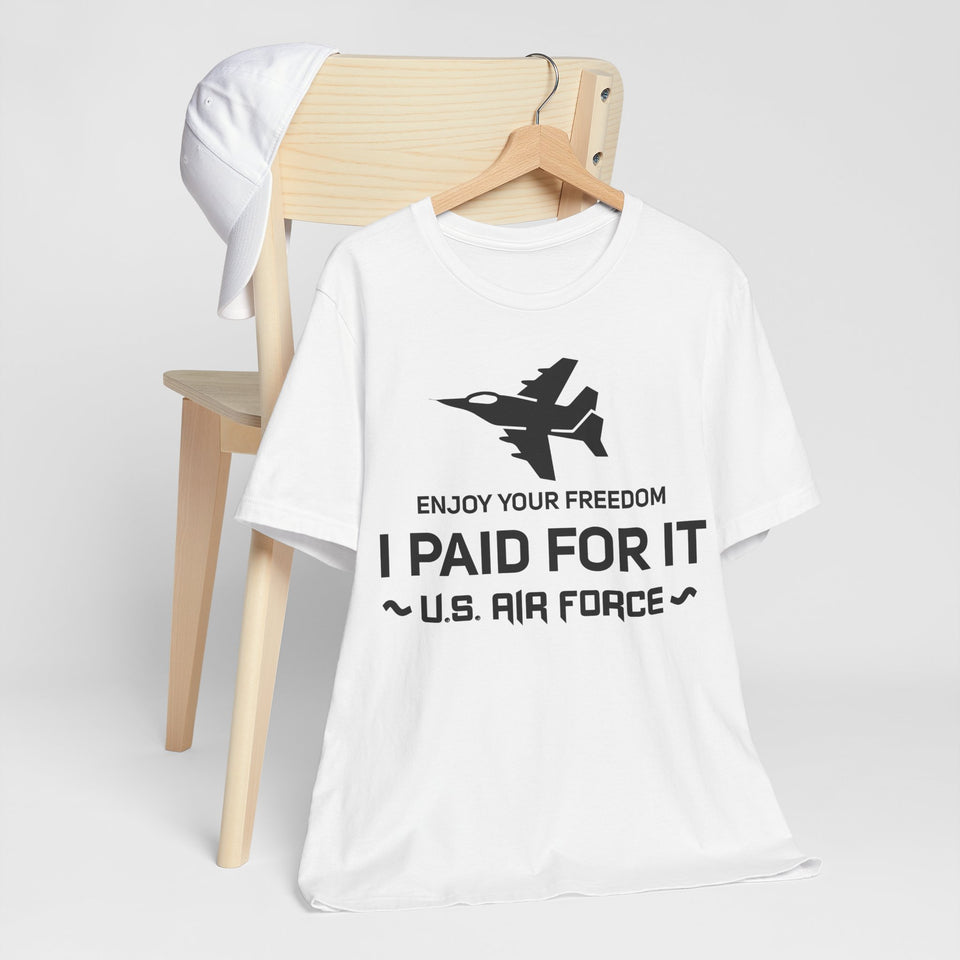 8USAR   I Paid For It US Air Force t shirt