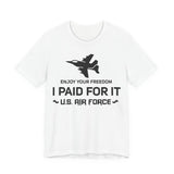 8USAR   I Paid For It US Air Force t shirt