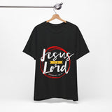 17CTS   Unisex Christian t shirt Jesus is Lord off All