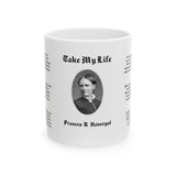49H  Take My Life  Mug