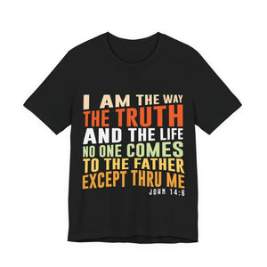 25CTS  Unisex Christian t shirt I am the Way
