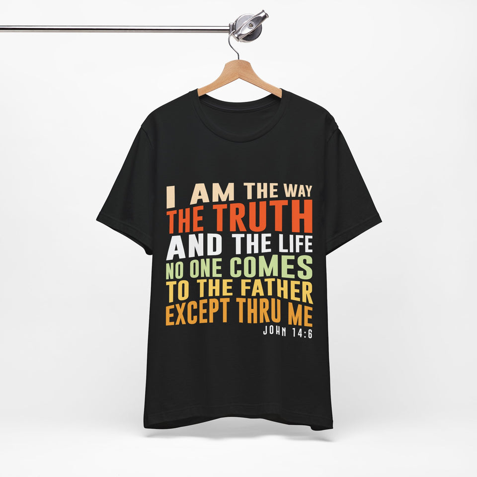 25CTS  Unisex Christian t shirt I am the Way
