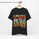 25CTS  Unisex Christian t shirt I am the Way