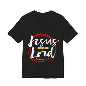 17CTS   Unisex Christian t shirt Jesus is Lord off All