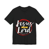 17CTS   Unisex Christian t shirt Jesus is Lord off All