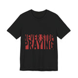 19CTS   Unisex Christian t shirt Never Stop Praying