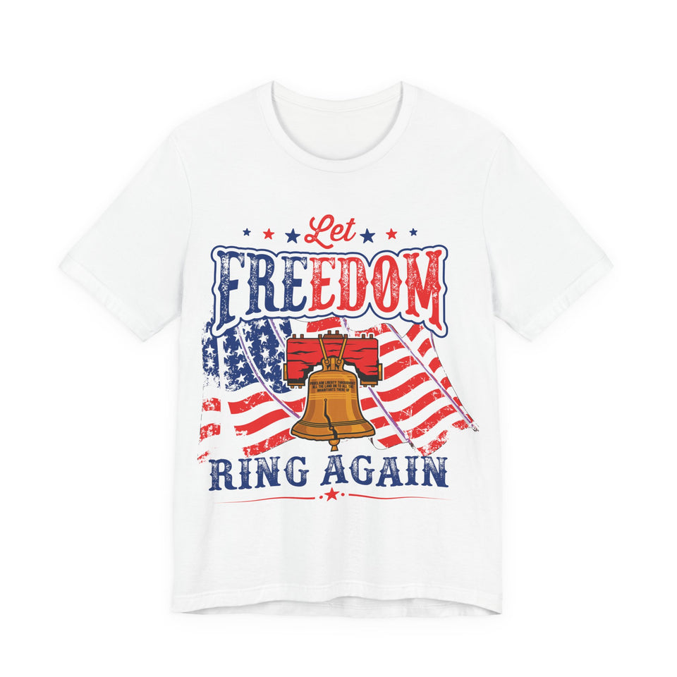 5USAR   Let Freedom Ring Again t shirt