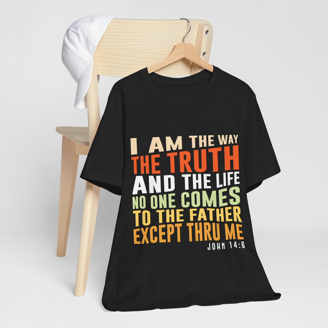 25CTS  Unisex Christian t shirt I am the Way