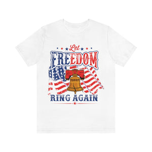 6USAR   Let Freedom Ring Again t shirt