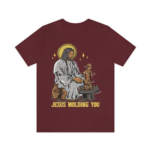 3BSTS  Jesus is Molding You Bible Story Shirt