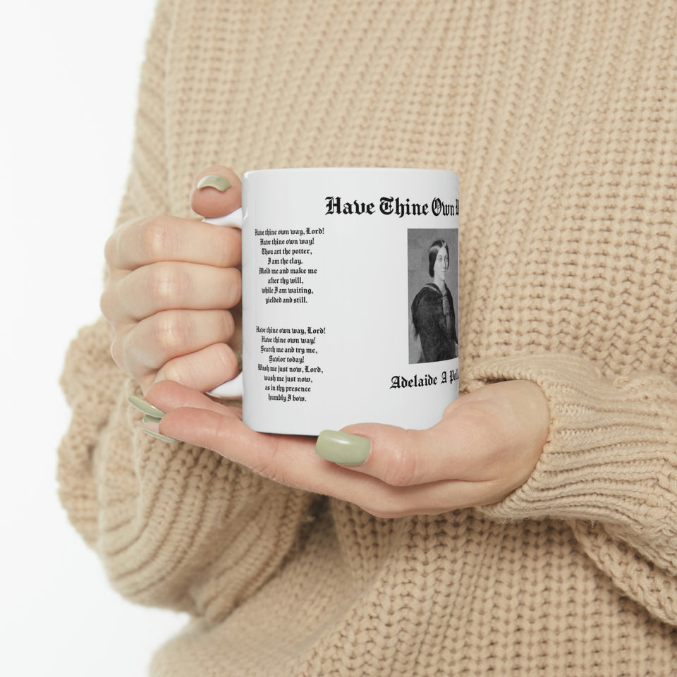 18H  Have Thine Own Way Lord  Mug