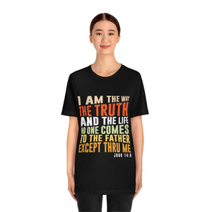 25CTS  Unisex Christian t shirt I am the Way