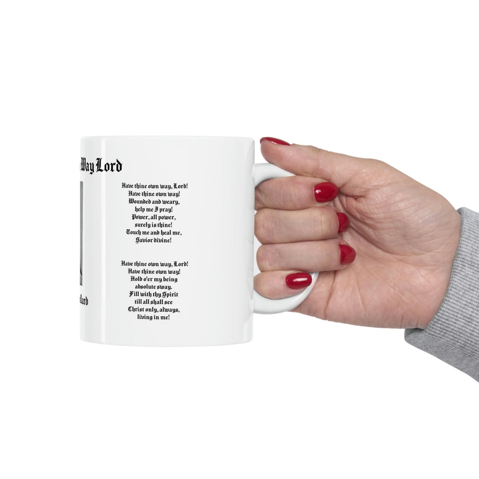 18H  Have Thine Own Way Lord  Mug
