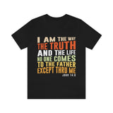 25CTS  Unisex Christian t shirt I am the Way